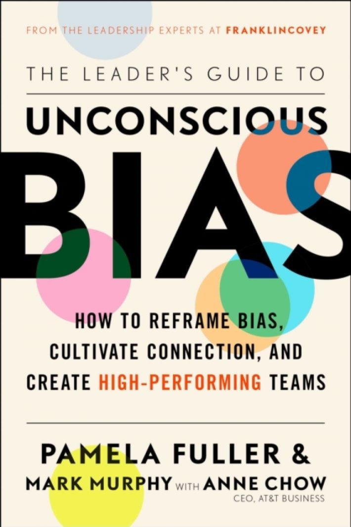 The Leader's Guide to Unconscious Bias The Leader's Guide to Unconscious Bias