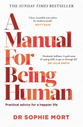A Manual for Being Human A Manual for Being Human