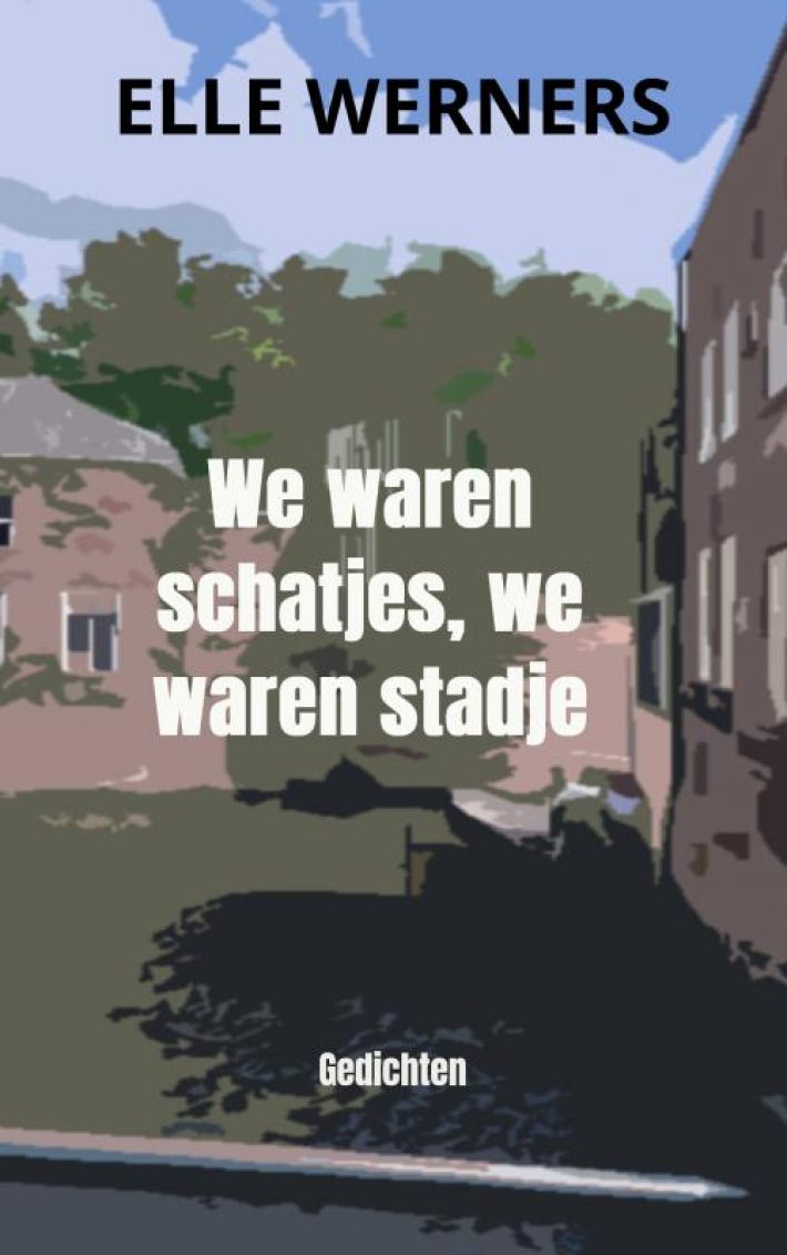 We waren schatjes, we waren stadje