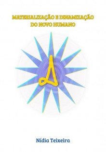 Materializaçâo E Dinamizaçâo Do Novo Humano