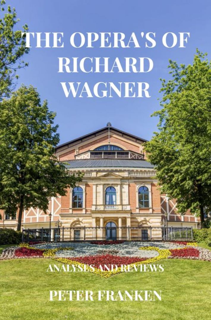 The Opera's of Richard Wagner The Opera's of Richard Wagner