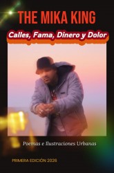 The Mika King- Calles, Fama, Dinero y Dolor