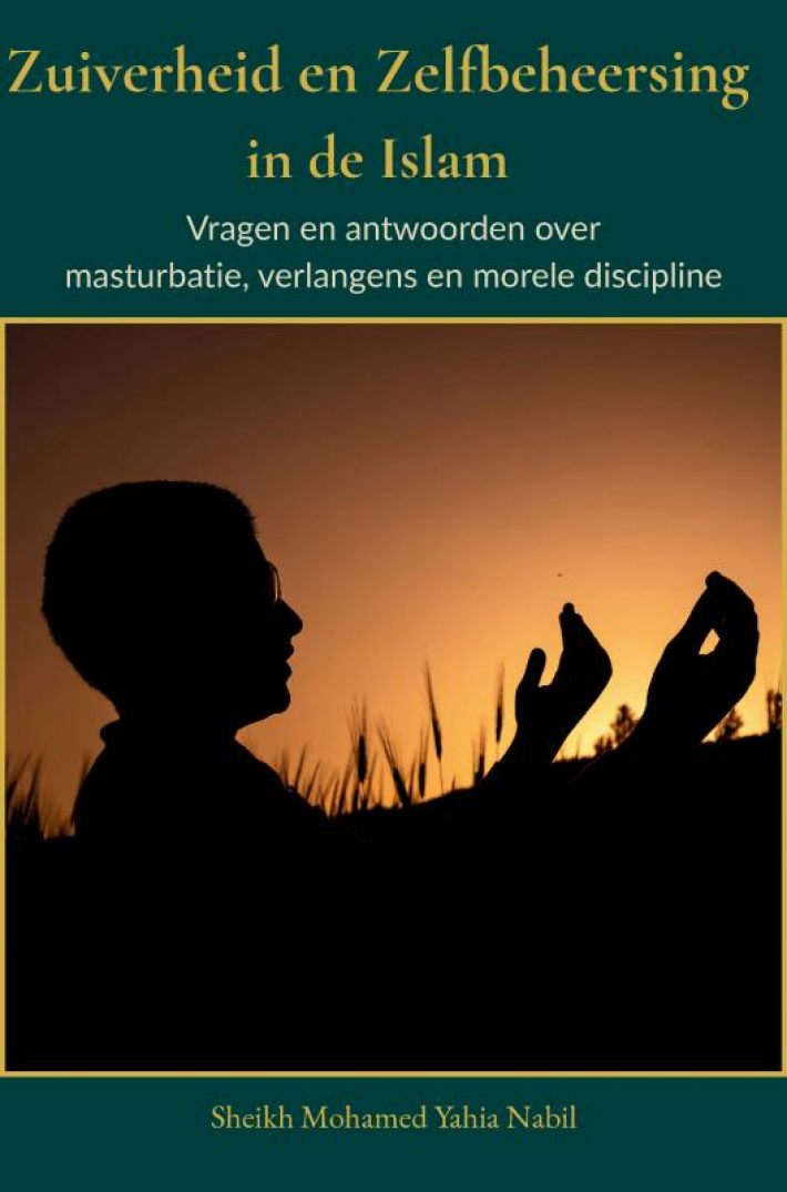 Zuiverheid en Zelfbeheersing in de Islam