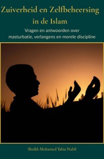 Zuiverheid en Zelfbeheersing in de Islam