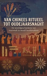 Van Chinees ritueel tot oudejaarsnacht