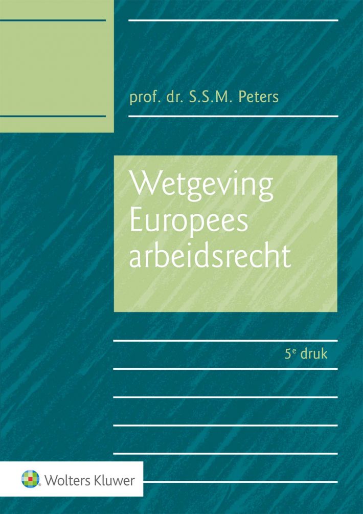 Wetgeving Europees arbeidsrecht &bullet; Wetgeving Europees arbeidsrecht