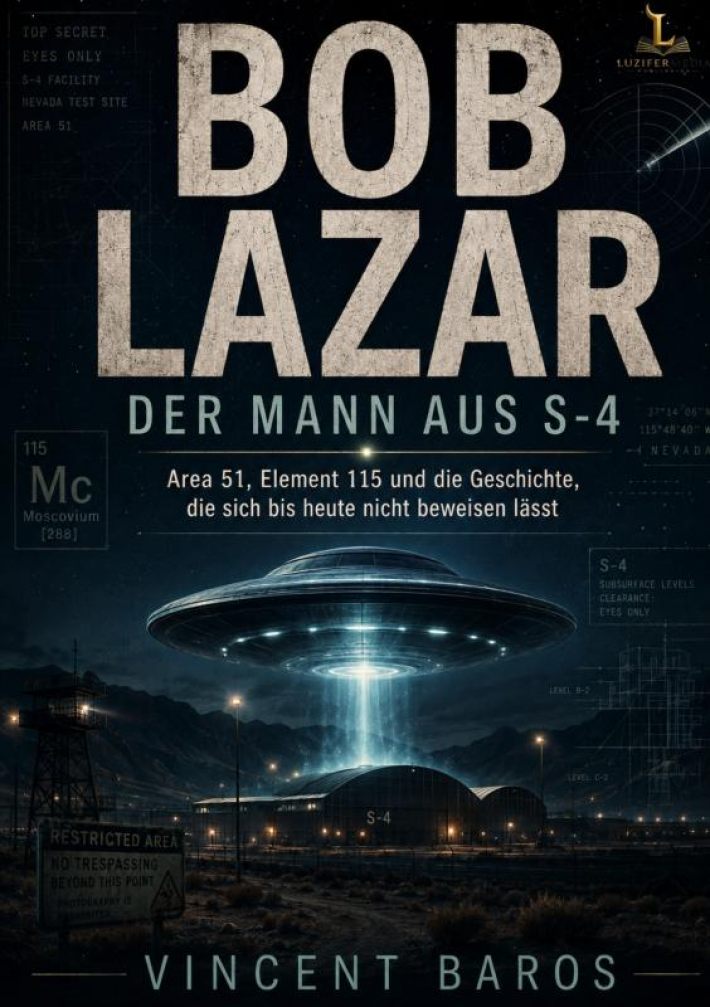 Bob Lazar - Der Mann aus S-4