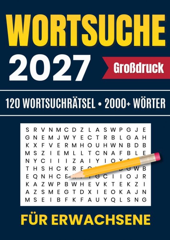 2027 Wortsuche für Erwachsene - Großdruck: 120 Wortsuchrätsel • 2000+ Wörter 2027 Wortsuche für Erwachsene - Großdruck: 120 Wortsuchrätsel • 2000+ Wörter