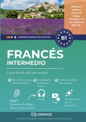 Aprender francés B1 intermedio. Curso de A2 a B1 (con audio)