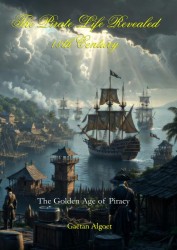 The Pirate Life Revealed - 18th Century