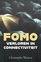 FOMO, verloren in connectiviteit FOMO, verloren in connectiviteit
