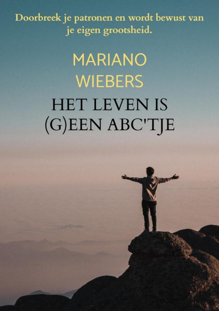Het leven is (g)een ABC'tje Het leven is (g)een ABC'tje