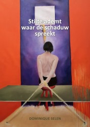 Stilte ademt waar schaduwen spreken Stilte ademt waar schaduwen spreken