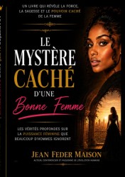 LE MYSTÈRE CACHÉ D’UNE BONNE FEMME