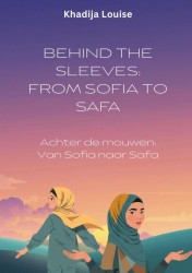 Behind the Sleeves: From Sofia to Safa / Behind the Sleeves: From Sofia to Safa /