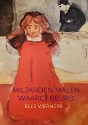 MILJARDEN MALEN WAARGEBEURD