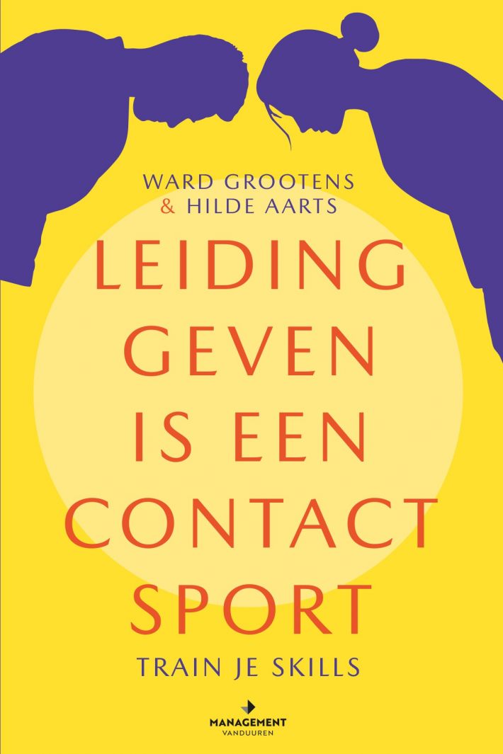 Leidinggeven is een contact sport Leidinggeven is een contact sport