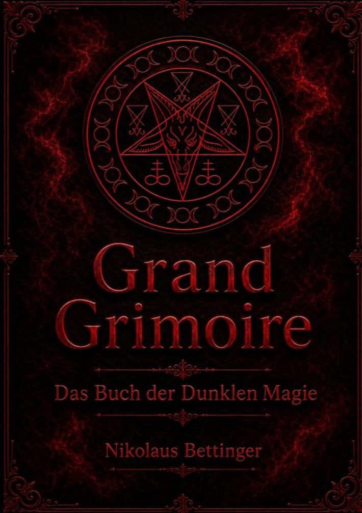 Grand Grimoire - Das Buch der Dunklen Magie Grand Grimoire - Das Buch der Dunklen Magie