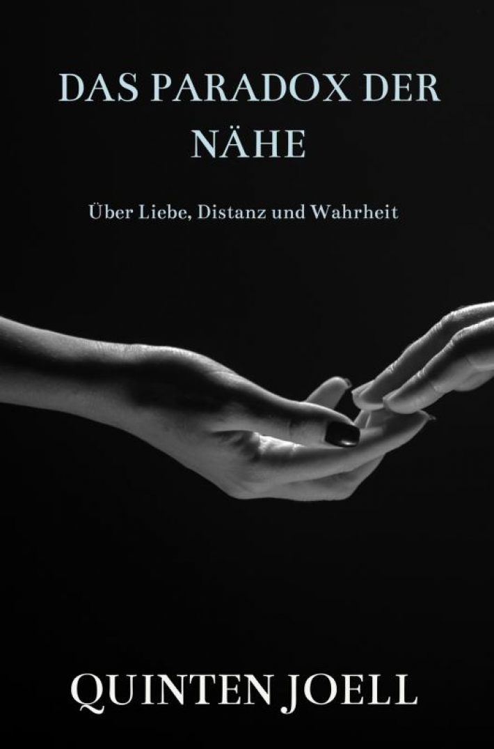Das Paradox der Nähe Das Paradox der Nähe