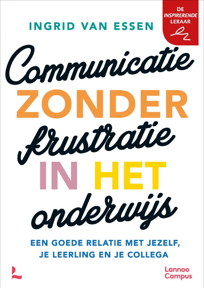 Communicatie zonder frustratie in het onderwijs Communicatie zonder frustratie in het onderwijs