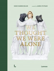 We Thought We Were Alone