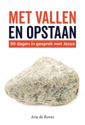 Met vallen en opstaan Met vallen en opstaan
