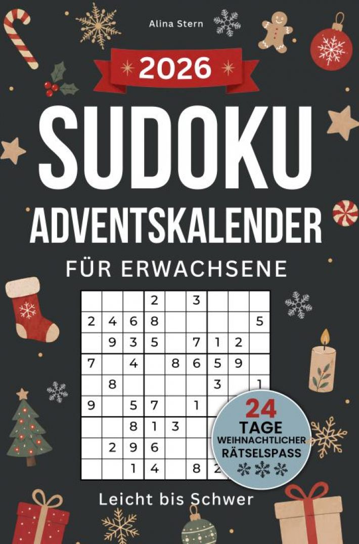 Sudoku Adventskalender für Erwachsene - Leicht bis Schwer: 24 Tage weihnachtlicher Rätselspaß