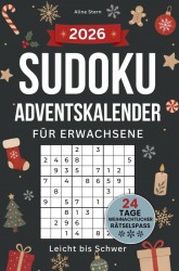 Sudoku Adventskalender für Erwachsene - Leicht bis Schwer: 24 Tage weihnachtlicher Rätselspaß