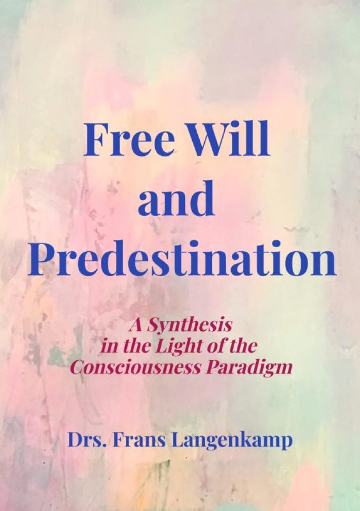 Free Will and Predestination Free Will and Predestination