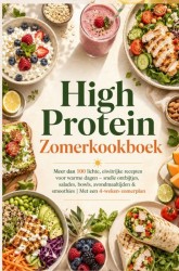 High Protein Zomerkookboek High Protein Zomerkookboek