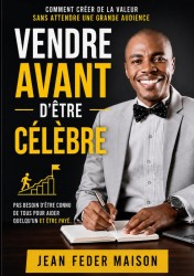 VENDRE AVANT D’ÊTRE CÉLÈBRE