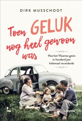 Toen geluk nog heel gewoon was