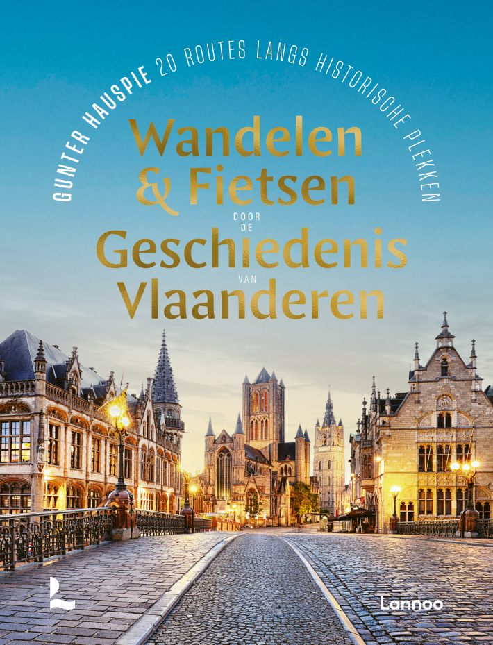 Wandelen en fietsen door de geschiedenis van Vlaanderen Wandelen en fietsen door de geschiedenis van Vlaanderen