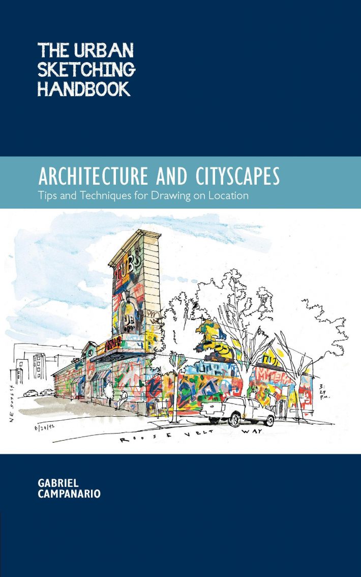 The Urban Sketching Handbook Architecture and Cityscapes The Urban Sketching Handbook Architecture and Cityscapes