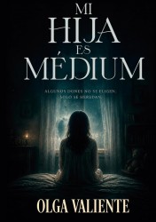 Mi hija es médium