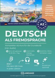 Deutsch als Fremdsprache lernen. Kompletter A2-Kurs für die Grundstufe (inkl. Audio)