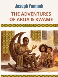 The Adventures of Akua & Kwame