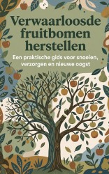 Verwaarloosde fruitbomen herstellen