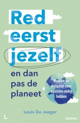 Red eerst jezelf (en dan pas de planeet) &bullet; Red eerst jezelf (en dan pas de planeet)