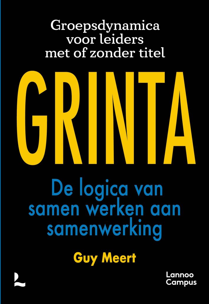 GRINTA - De logica van samen werken aan samenwerking • GRINTA - De logica van samen werken aan samenwerking GRINTA - De logica van samen werken aan samenwerking • GRINTA - De logica van samen werken aan samenwerking
