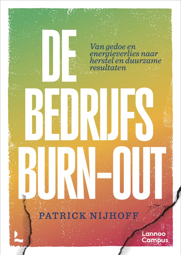 De Bedrijfsburn-out • De Bedrijfsburn-out De Bedrijfsburn-out • De Bedrijfsburn-out