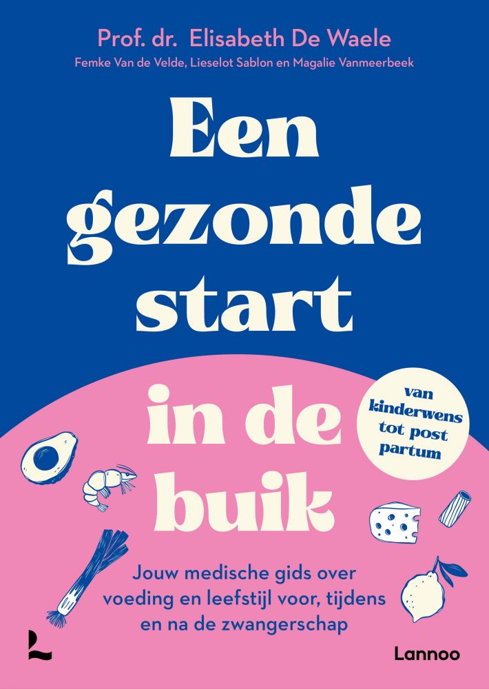 Een gezonde start in de buik &bullet; Een gezonde start in de buik