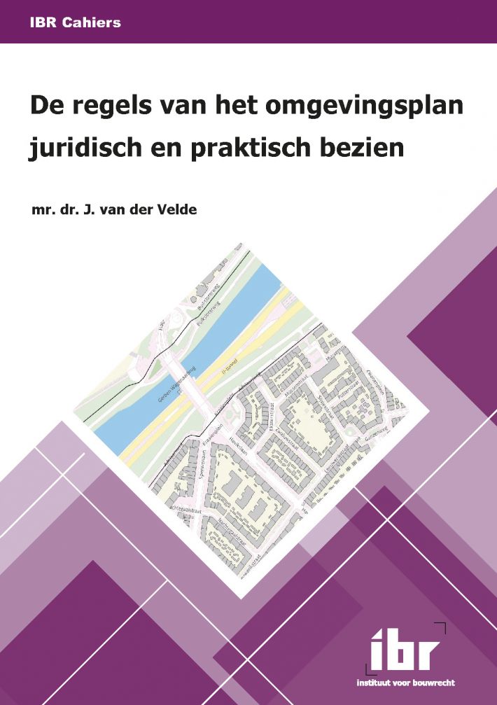 De regels van het omgevingsplan juridisch en praktisch bezien