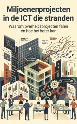 Miljoenenprojecten in de ICT die stranden