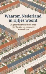 Waarom Nederland in rijtjes woont