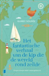Het fantastische verhaal van de kip die de wereld rond zeilde