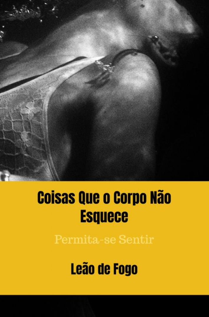 Coisas Que o Corpo Não Esquece