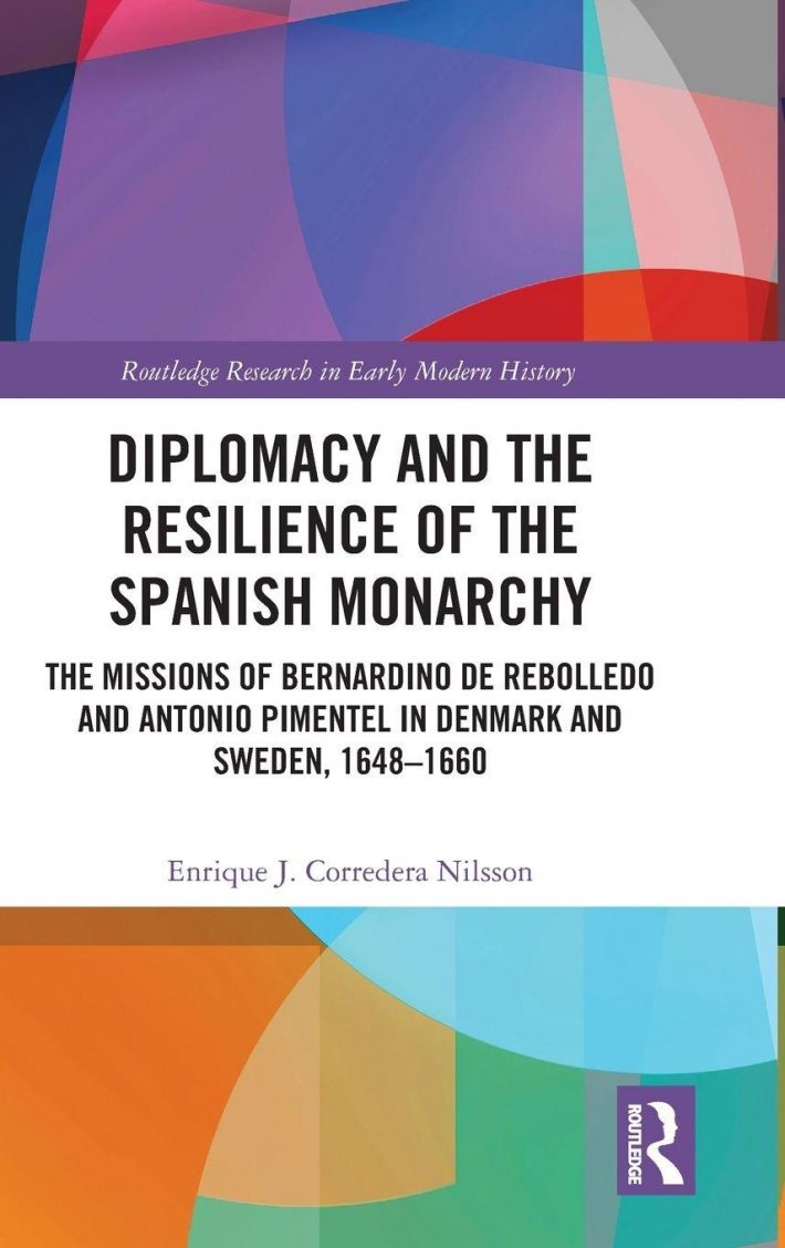 Diplomacy and the Resilience of the Spanish Monarchy Diplomacy and the Resilience of the Spanish Monarchy