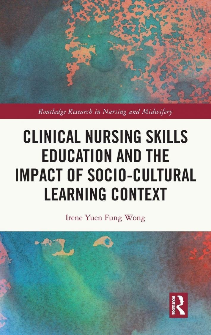 Clinical Nursing Skills Education and the Impact of Socio-Cultural Learning Context