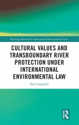 Cultural Values and Transboundary River Protection under International Environmental Law
